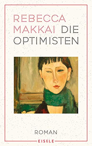 Rebecca Makkai - Die Optimisten - Preis vom 13.10.2026 11:25:28 h