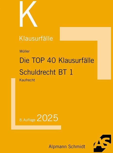 Frank Müller - Die TOP 40 Klausurfälle Schuldrecht BT 1: Kaufrecht - Preis vom 17.10.2026 19:25:27 h