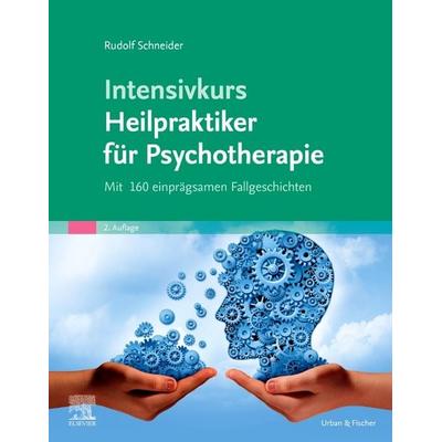 Intensivkurs Heilpraktiker für Psychotherapie, Taschenbuch von Rudolf Schneider, Urban & Fischer in Elsevier, 978-3-437-58353-7