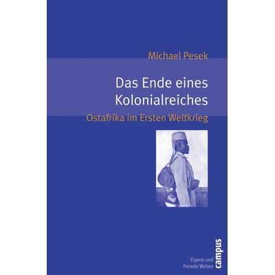 Das Ende eines Kolonialreiches, Taschenbuch von Michael Pesek, Campus, 978-3-593-39184-7