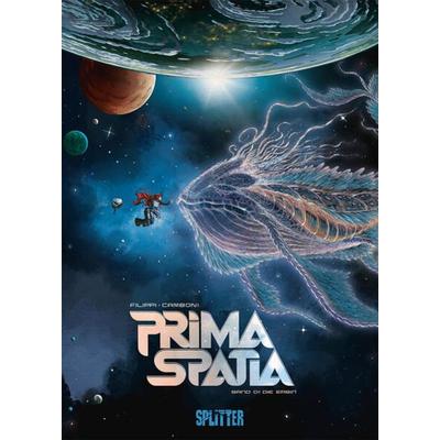 Prima Spatia. Band 1, Gebundene Ausgabe von Denis-Pierre Filippi, Splitter-Verlag, 978-3-9872119-6-6