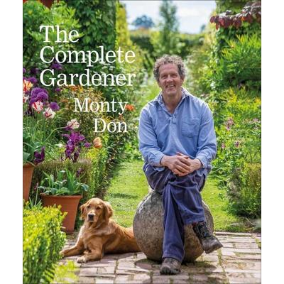 The Complete Gardener, Gebundene Ausgabe von Monty Don, Dorling Kindersley, 978-0-241-42430-8