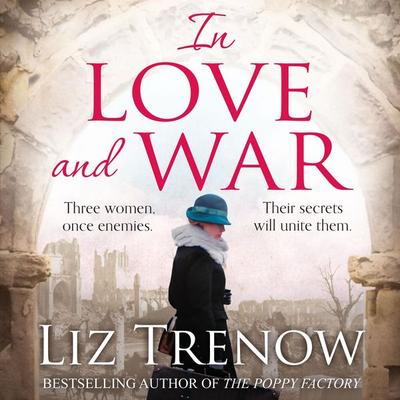 In Love and War - Liz Trenow, Audio, 9781509882595