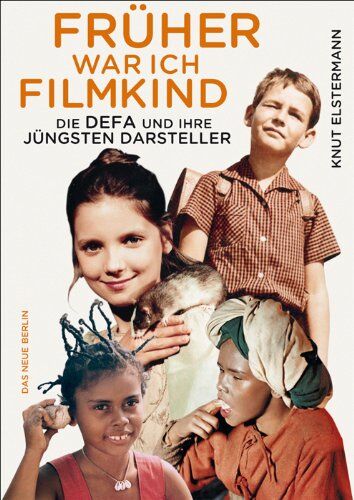 Knut Elstermann - Früher war ich Filmkind: Die DEFA und ihre jüngsten Darsteller - Preis vom 30.09.2026 09:01:18 h
