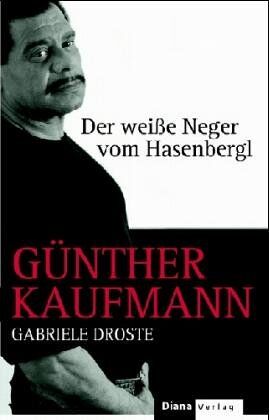 Günther Kaufmann - Günther Kaufmann. Der weiße Neger vom Hasenbergl - Preis vom 09.10.2026 07:28:09 h