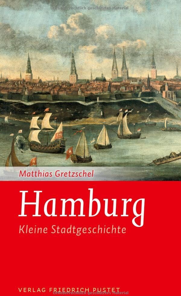 Matthias Gretzschel - Hamburg: Kleine Stadtgeschichte (Kleine Stadtgeschichten) - Preis vom 04.10.2026 03:51:26 h
