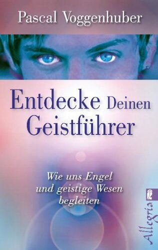 Pascal Voggenhuber - Entdecke deinen Geistführer: Wie uns Engel und geistige Wesen begleiten - Preis vom 19.10.2026 19:33:35 h