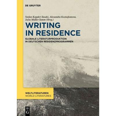 Writing in Residence, Gebundene Ausgabe von , De Gruyter, 978-3-11-138979-0