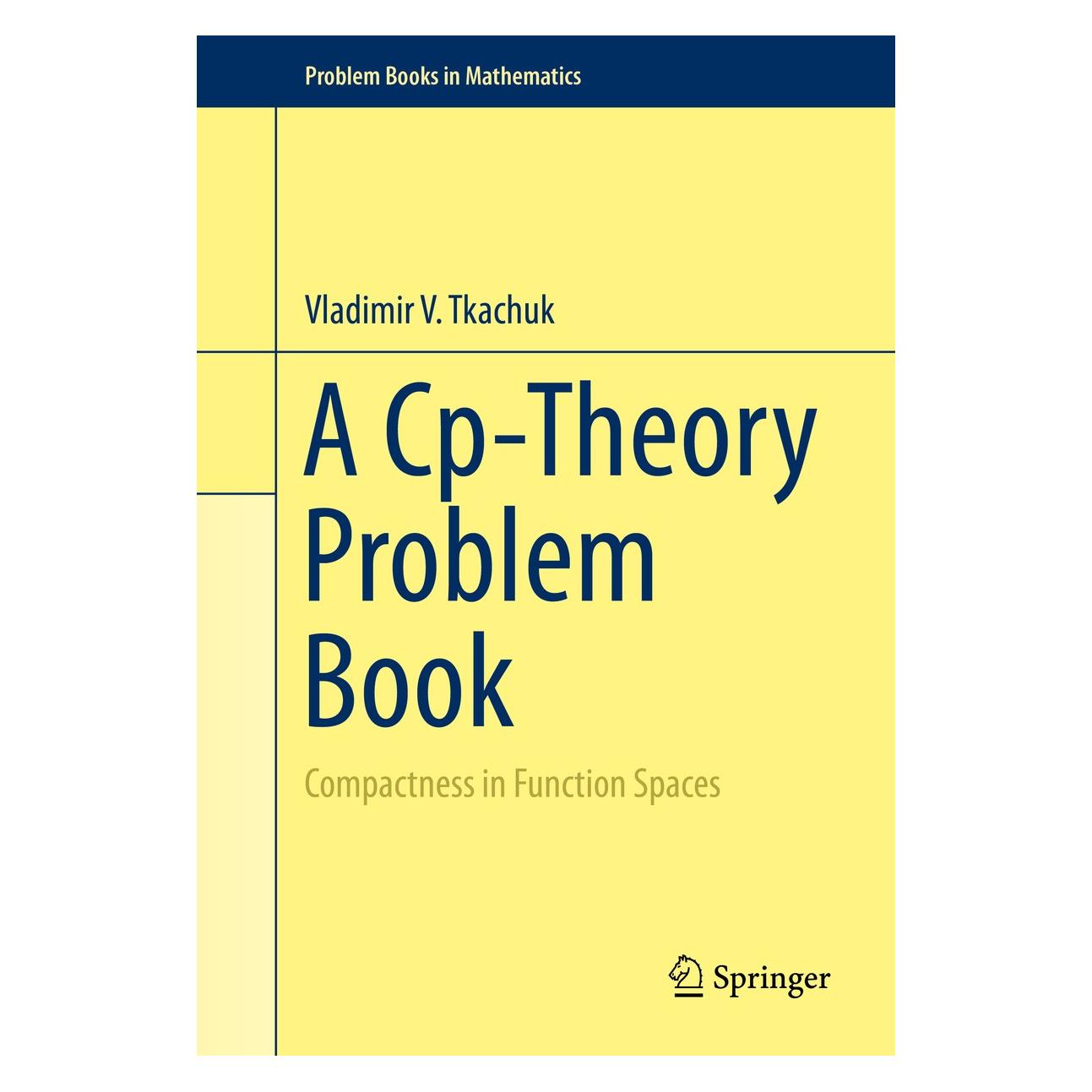 Springer A Cp-Theory Problem Book (Englisch, Hardcover, Vladimir V. Tkachuk) (9783319160917)