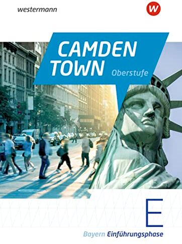 Camden Town Oberstufe - Ausgabe 2023 für die Sekundarstufe II in Bayern: Schülerband Einführungsphase (Camden Town Oberstufe: Lehrwerk für den ... Sekundarstufe II - Ausgabe 2023 für Bayern) - Preis vom 12.10.2026 11:37:12 h