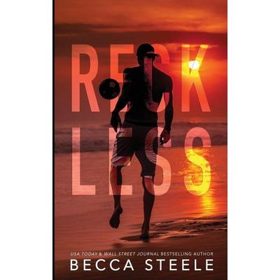 Reckless, Taschenbuch von Becca Steele, Becca Steele, 978-1-915467-18-8