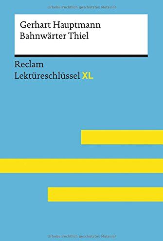 Mario Leis - Leis, Mario: Lektüreschlüssel XL. Gerhart Hauptmann: Bahnwärter Thiel (Reclam Lektüreschlüssel XL) - Preis vom 06.10.2026 07:26:00 h