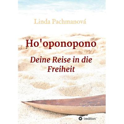 Ho'oponopono; Konfliktlösung leicht gemacht, Vergebung, Persönlichkeitsentwicklung, Selbsterfahrung, Ratgeber, Taschenbuch von Linda Pachmanová,