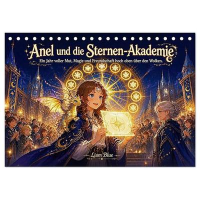 Anel und die Sternen-Akademie (Tischkalender 2027 DIN A5 quer), CALVENDO Monatskalender