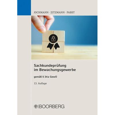 Sachkundeprüfung im Bewachungsgewerbe, Taschenbuch von Ulrich Jochmann,Jörg Zitzmann,Anja Pabst, Richard Boorberg Verlag, 978-3-415-07426-2