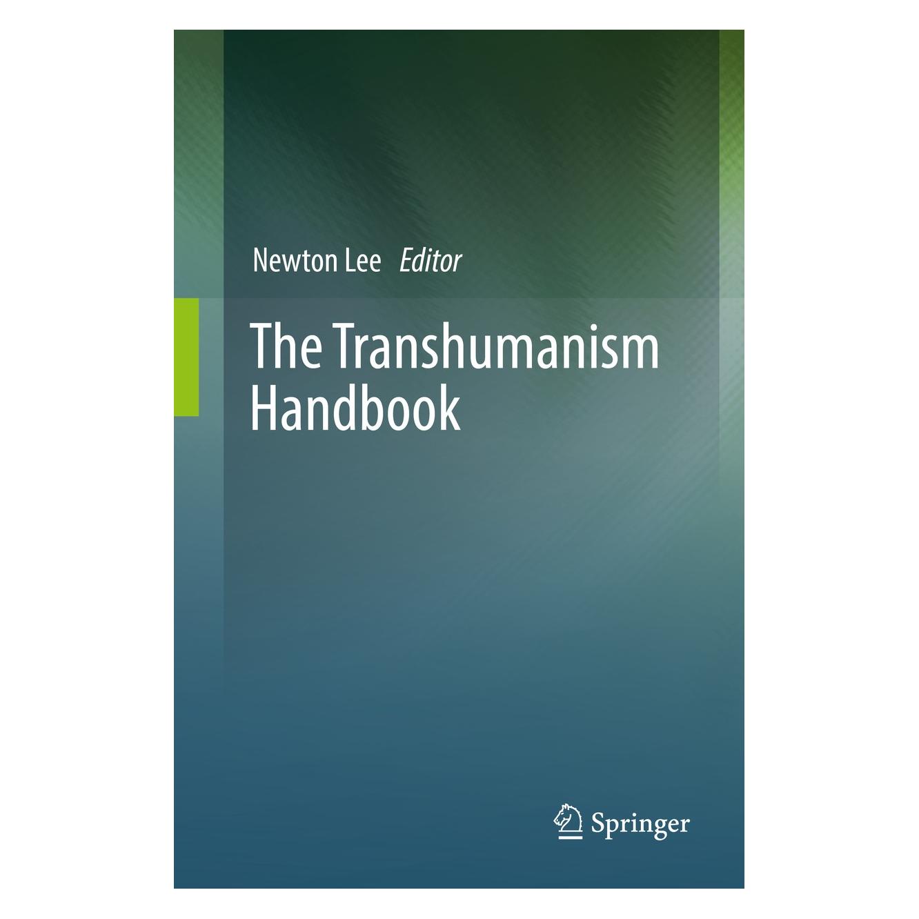 Springer The Transhumanism Handbook (Englisch, Newton Lee, 2019) (9783030169190)