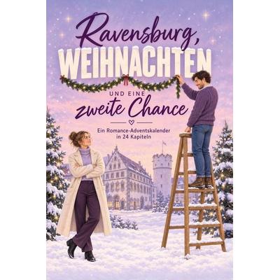 Ravensburg, Weihnachten und eine zweite Chance