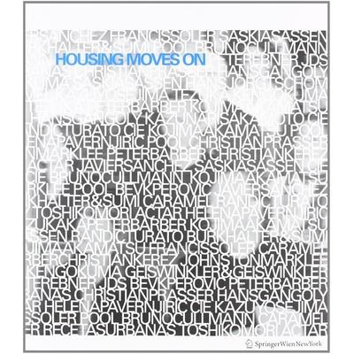 Housing Moves On, Taschenbuch von Peter Ebner,Frauke Gerstenberg,Roman Höllbacher, Springer-Verlag KG, 978-3-211-79173-8