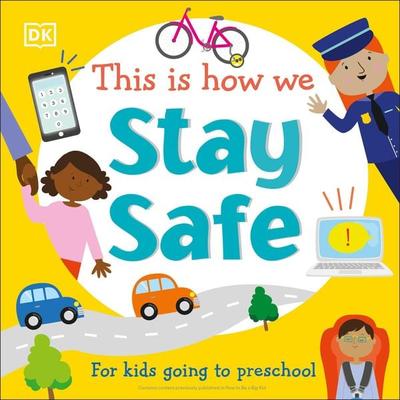 This Is How We Stay Safe, Gebundene Ausgabe von DK, Random House N.Y., 978-0-7440-3954-2