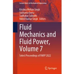 Fluid Mechanics and Fluid Power, Volume 7, Fachbücher