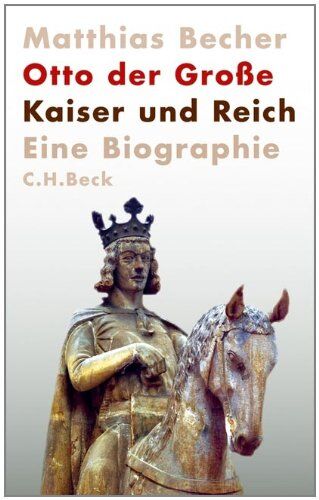 Matthias Becher - Otto der Große: Kaiser und Reich - Preis vom 09.10.2026 07:28:09 h