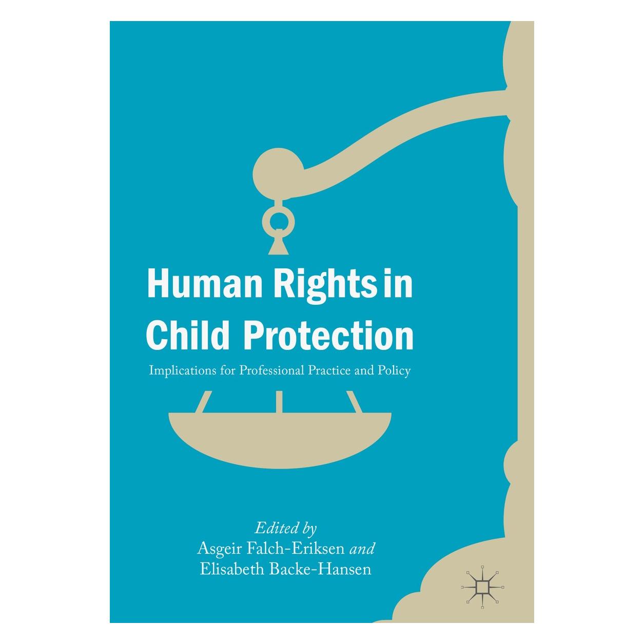 Springer Human Rights in Child Protection (Englisch, Hardcover, Asgeir Falch-Eriksen, Elisabeth Backe-Hansen) (9783319947990)