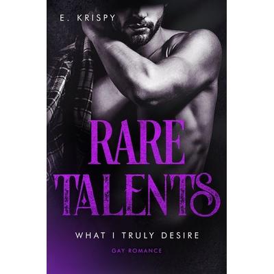Rare talents, Taschenbuch von E. Krispy, Tolino media, 978-3-7579-3114-8