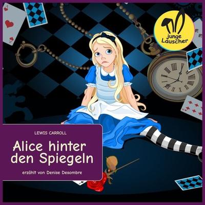 Alice hinter den Spiegeln - Lewis Carroll, Audio, 9783991456094