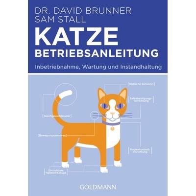 Katze - Betriebsanleitung, Taschenbuch von David Brunner,Sam Stall, Goldmann, 978-3-442-17529-1