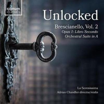 Brescianello Vol. 2 'Unlocked' - Adrian Chandler,La Serenissima, CD