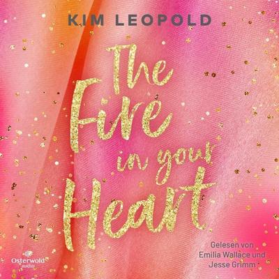 The Fire in Your Heart (California Dreams 3) - Kim Leopold, Audio, 9783844930320