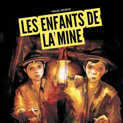 Les enfants de la mine - Fabian Grégoire, Audio, 9782211340182
