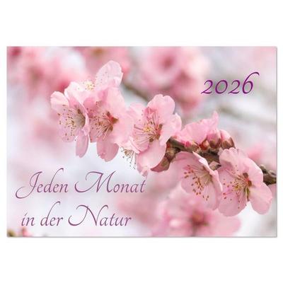 Jeden Monat in der Natur (Wandkalender 2026 DIN A4 quer), CALVENDO Monatskalender