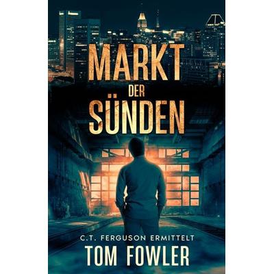 Markt der Sünden, Taschenbuch von Tom Fowler, Cowper Publishing, 978-3-912281-80-4