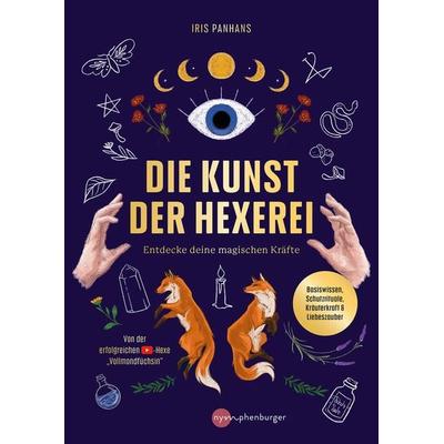 Die Kunst der Hexerei, Taschenbuch von Iris Panhans, Nymphenburger in der Franckh-Kosmos Verlags-GmbH & Co. KG, 978-3-96860-074-1