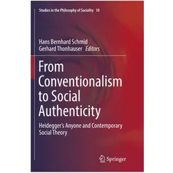 From Conventionalism to Social Authenticity, Fachbücher von Hans Bernhard Schmid, Gerhard Thonhauser