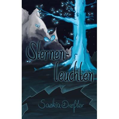 Sternenleuchten, Taschenbuch von Saskia Dressler, BoD – Books on Demand, 978-3-7693-2262-0