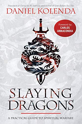 Daniel Kolenda - Slaying Dragons: A Practical Guide to Spiritual Warfare - Preis vom 09.10.2026 07:28:09 h
