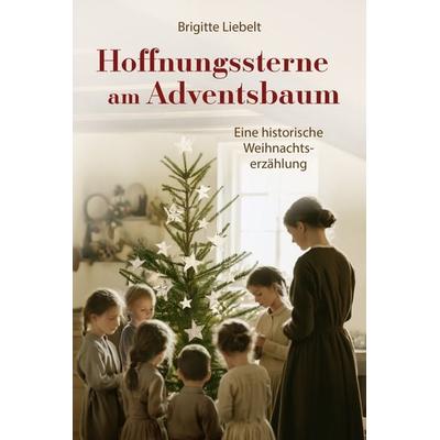 Hoffnungssterne am Adventsbaum, Gebundene Ausgabe von Brigitte Liebelt, Gerth Medien