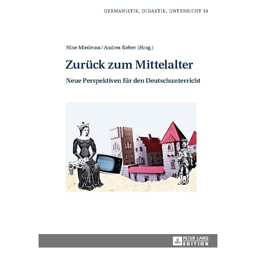 Peter Lang Zurück zum Mittelalter (Deutsch, Hardcover, Andrea Sieber, Nine Miedema) (67835978)