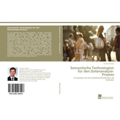 Semantische Technologien für den Datenanalyse-Prozess, Taschenbuch von Clemens Forster, Südwestdeutscher Verlag für Hochschulschriften,