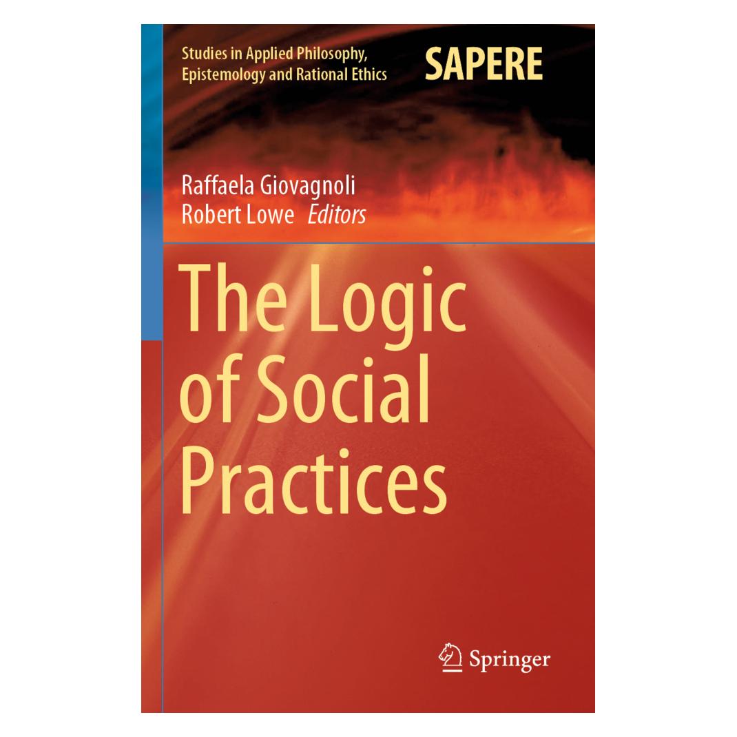 Springer The Logic of Social Practices (Englisch, Softcover, Raffaela Giovagnoli, Robert Lowe) (56176508)
