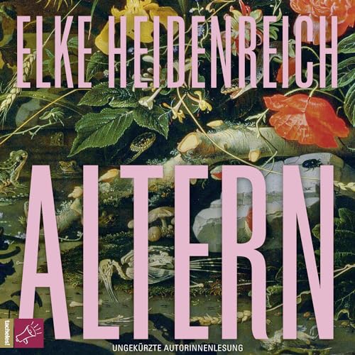 Elke Heidenreich - Altern: Alle wollen alt werden, niemand will es sein. Ist das nicht absurd? - Preis vom 16.10.2026 11:41:07 h