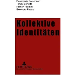 Sackmann:Kollektive Identitäten, Sachbücher von Bernhard Peters, Kathrin Prümm, Rosemarie Sackmann