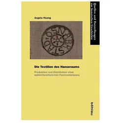 Die Textilien des Hanseraums, Fachbücher von Angela L. Huang