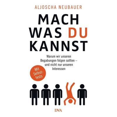 Mach, was du kannst, Gebundene Ausgabe von Aljoscha Neubauer, Dva, 978-3-421-04793-9