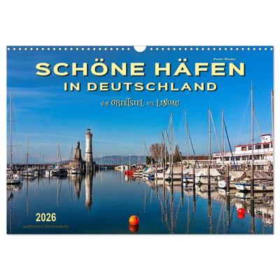 Schöne Häfen in Deutschland von Greetsiel bis Lindau (Wandkalender 2026 DIN A3 quer), CALVENDO Monatskalender