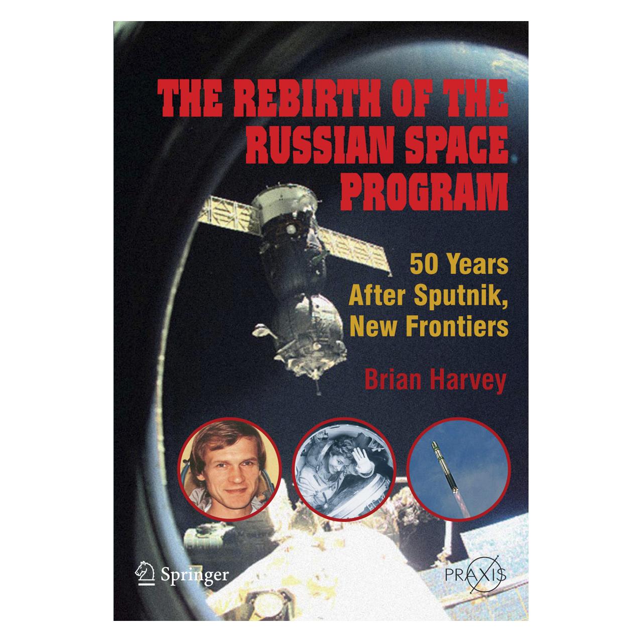 Springer The Rebirth of the Russian Space Program (Englisch, Softcover, Brian Harvey) (55512699)