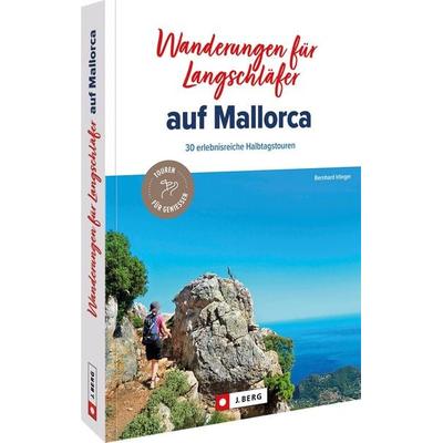 Wanderungen für Langschläfer auf Mallorca, Taschenbuch von Bernhard Irlinger, J. Berg bei Bruckmann, 978-3-86246-280-3