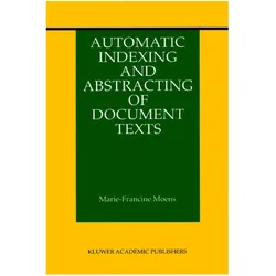 Automatic Indexing and Abstracting of Document Texts, Fachbücher von Marie-Francine Moens